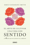 EL ARTE DE CULTIVAR UNA VIDA CON SENTIDO | 9788479539948 | Portada