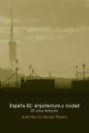 España 92: arquitectura y ciudad | 9789874160386 | Portada