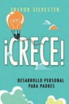 CRECE! DESARROLLO PERSONAL PARA PADRES | 9788427141803 | Portada