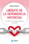 Libérate de la dependencia amorosa | 9788497359184 | Portada