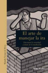 El arte de manejar la ira | 9788417308209 | Portada