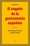 El engaño de la gastronomía española | 9788417140564 | Portada