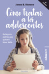 Cómo tratar a los adolescentes | 9788490617397 | Portada