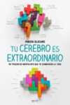 TU CEREBRO ES EXTRAORDINARIO | 9788408200765 | Portada