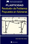 PLASTICIDAD. Resolución de Problemas Propuestos en Exámenes | 9788494855658 | Portada