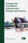 Energía solar fotovoltaica. Autoconsumo. Energía solar térmica | 9788445439340 | Portada