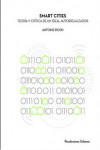 SMART CITIES. Teoría y crítica de un ideal autorealizador | 978849496678 | Portada