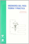 Ingeniería del frío. Teoría y práctica | 9788489922334 | Portada