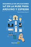 Desarrollo de aplicaciones IoT en la nube para Arduino y ESP8266 | 9788426728456 | Portada