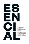 ESENCIAL. Transformando la Gestión en las Instituciones Sanitarias | 9788494083167 | Portada