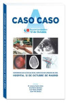 CASO A CASO. EXPERIENCIAS CLÍNICAS EN EL SERVICIO DE URGENCIAS DEL HOSPITAL UNIVERSITARIO 12 DE OCTUBRE | 9788417844967 | Portada