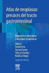 Atlas de neoplasias precoces del tracto gastrointestinal | 9788491137825 | Portada
