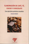 ELABORACIÓN DE CAFÉ, TÉ, CACAO Y CHOCOLATE | 9788412309317 | Portada