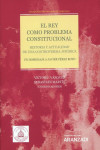 El Rey como problema constitucional. Historia y actualidad de una controversia jurídica. Un homenaje a Javier Pérez Royo | 9788413903668 | Portada