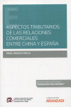 Aspectos tributarios de las relaciones comerciales entre China y España | 9788413910697 | Portada