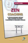 Zen Coaching: Un revolucionario método para alcanzar tus metas y encontrar el equilibrio interior | 9788490523162 | Portada