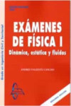 Exámenes de Física I. Dinámica, estática y fluidos | 9788417969592 | Portada