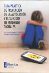 Guía práctica de prevención de la autolesión y el suicidio en entornos digitales | 9788412189797 | Portada