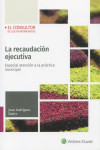 La recaudación ejecutiva. Especial atención a la práctica municipal | 9788470528965 | Portada