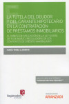 La tutela del deudor y del garante hipotecario en la contratación de préstamos inmobiliarios. El ámbito de aplicación de la ley 5/2019, de 15 de marzo, reguladora de los contratos de crédito inmobiliario | 9788411244381 | Portada