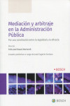 Mediación y arbitraje en la Administración Pública. Por una conciliación entre la legalidad y la eficacia | 9788490906095 | Portada