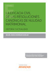 Eficacia civil de las resoluciones canónicas de nulidad matrimonial. Historia y actualidad | 9788411248969 | Portada