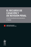 El Recurso de Casación y de Revisión Penal. La función de unificación de la jurisprudencia | 9788411301312 | Portada