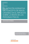 Delimitación normativa del concepto de renta gravable en el impuesto sobre la renta de las personas físicas | 9788411251587 | Portada