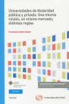 Universidades de titularidad pública y privada. Una misma misión, un mismo mercado, distintas reglas | 9788411255141 | Portada