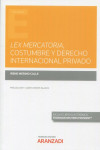 Lex mercatoria, costumbre y derecho internacional privado | 9788411245968 | Portada
