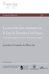 La sucesión por comisario en la Ley de Derecho Civil Vasco Y otras figuras similares en el derecho civil autonómico español | 9788411227568 | Portada