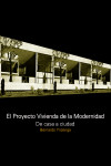 El Proyecto Vivienda de la Modernidad. De casa a ciudad | 9781643606576 | Portada