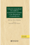 Solución extrajudicial de conflictos en materia de consumo y vías alternativas a la jurisdicción | 9788411247399 | Portada