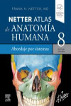 Netter. Atlas de anatomía humana. Abordaje por sistemas | 9788413824185 | Portada