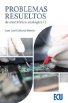 Problemas resueltos de electrónica analógica II | 9788418573712 | Portada