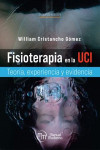 Fisioterapia en la UCI. Teoría, Experiencia y Evidencia | 9789588993850 | Portada