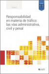 Responsabilidad en materia de tráfico: las vías administrativa, civil y penal | 9788419446176 | Portada