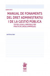 Manual de Fonaments del Dret Administratiu i de la Gestió Pública. Textos legals, materials per practicar, dades empíriques | 9788411697118 | Portada