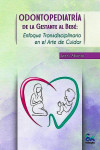 Odontopediatría de la Gestante al Bebé. Enfoque Transdisciplinario en el Arte de Cuidar | 9786584536548 | Portada