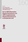 De los ADR (Alternative Dispute Resolution) a los CDR (Complementary Dispute Resolution) en la Jurisdicción civil | 9788411973861 | Portada