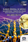 Bloqueo Regional de los Nervios en la Anestesia y la Terapia del Dolor. Técnicas Tradicionales y Guiadas por Imagen | 9786287528765 | Portada