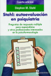 STAHL Autoevaluación en Psiquiatría. Preguntas de Respuesta Múltiple para Especialistas y Otros Profesionales Interesados en la Psicofarmacología | 9788478857104 | Portada