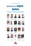 Aprendiendo con los mejores dentistas. Filosofía para el crecimiento personal y profesional | 9788419844064 | Portada