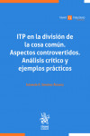 ITP en la división de la cosa común. Aspectos controvertidos. Análisis crítico y ejemplos prácticos | 9788411977845 | Portada