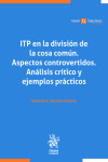 ITP en la división de la cosa común. Aspectos controvertidos. Análisis crítico y ejemplos prácticos | 9788411977845 | Portada