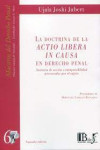 Doctrina de la Actio Libera in Causa en derecho penal. Ausencia de acción o inimputabilidad provocadas por el sujeto | 9789915684017 | Portada