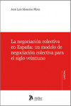 La negociación colectiva en España: un modelo de negociación colectiva para el siglo veintiuno | 9788410174177 | Portada