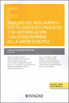 Análisis del Reglamento (UE) de servicios digitales y su interrelación con otras normas de la Unión Europea | 9788411637732 | Portada