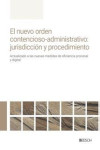 El nuevo orden contencioso-administrativo: jurisdicción y procedimiento. Actualizado a las nuevas medidas de eficiencia procesal y digital | 9788490907610 | Portada