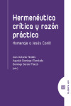 Hermenéutica crítica y razón práctica. Homenaje a Jesús Conill | 9788413696263 | Portada